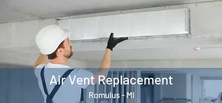  Air Vent Replacement Romulus - MI