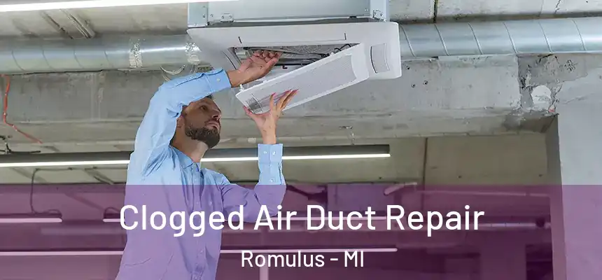  Clogged Air Duct Repair Romulus - MI
